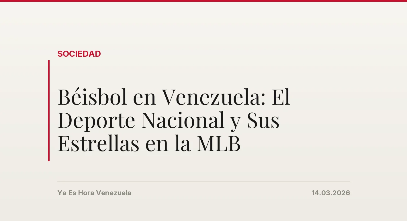 Béisbol en Venezuela: El Deporte Nacional y Sus Estrellas en la MLB