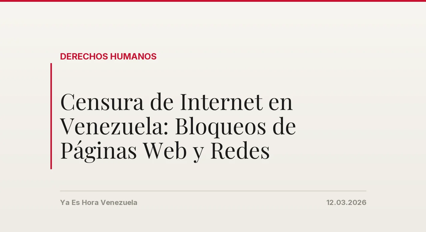 Censura de Internet en Venezuela: Bloqueos de Páginas Web y Redes