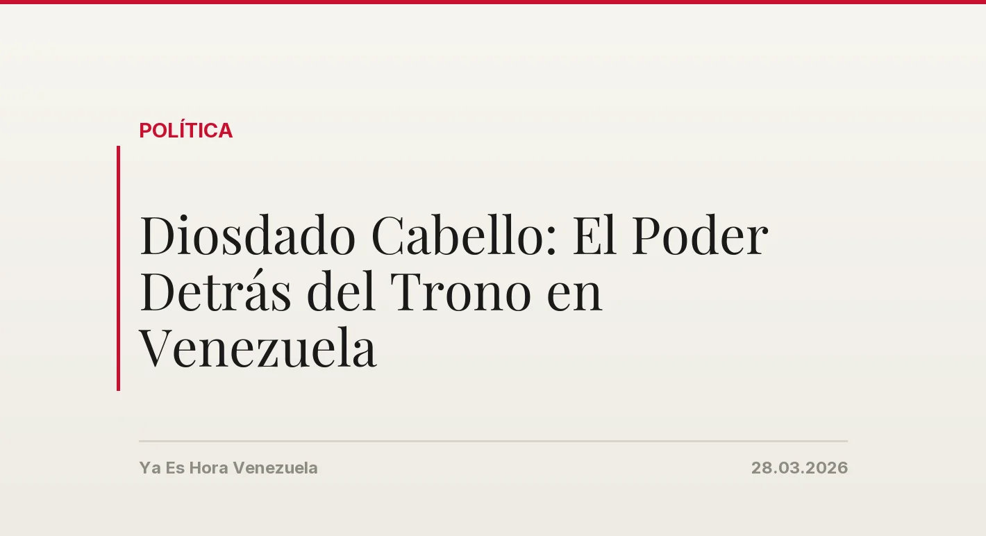 Diosdado Cabello: El Poder Detrás del Trono en Venezuela