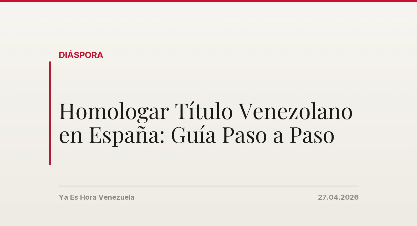 Homologar Título Venezolano en España: Guía Paso a Paso