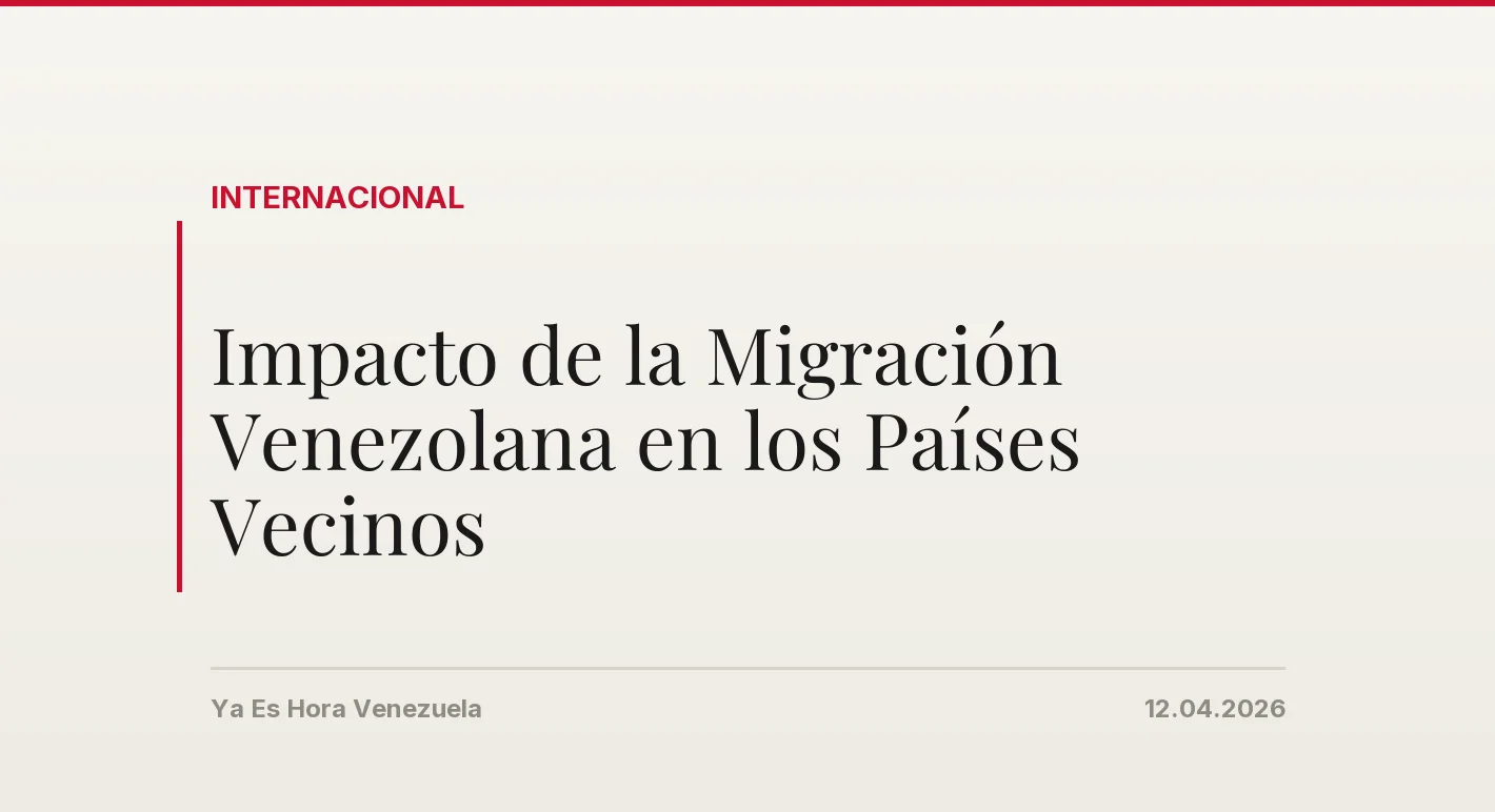 Impacto de la Migración Venezolana en los Países Vecinos
