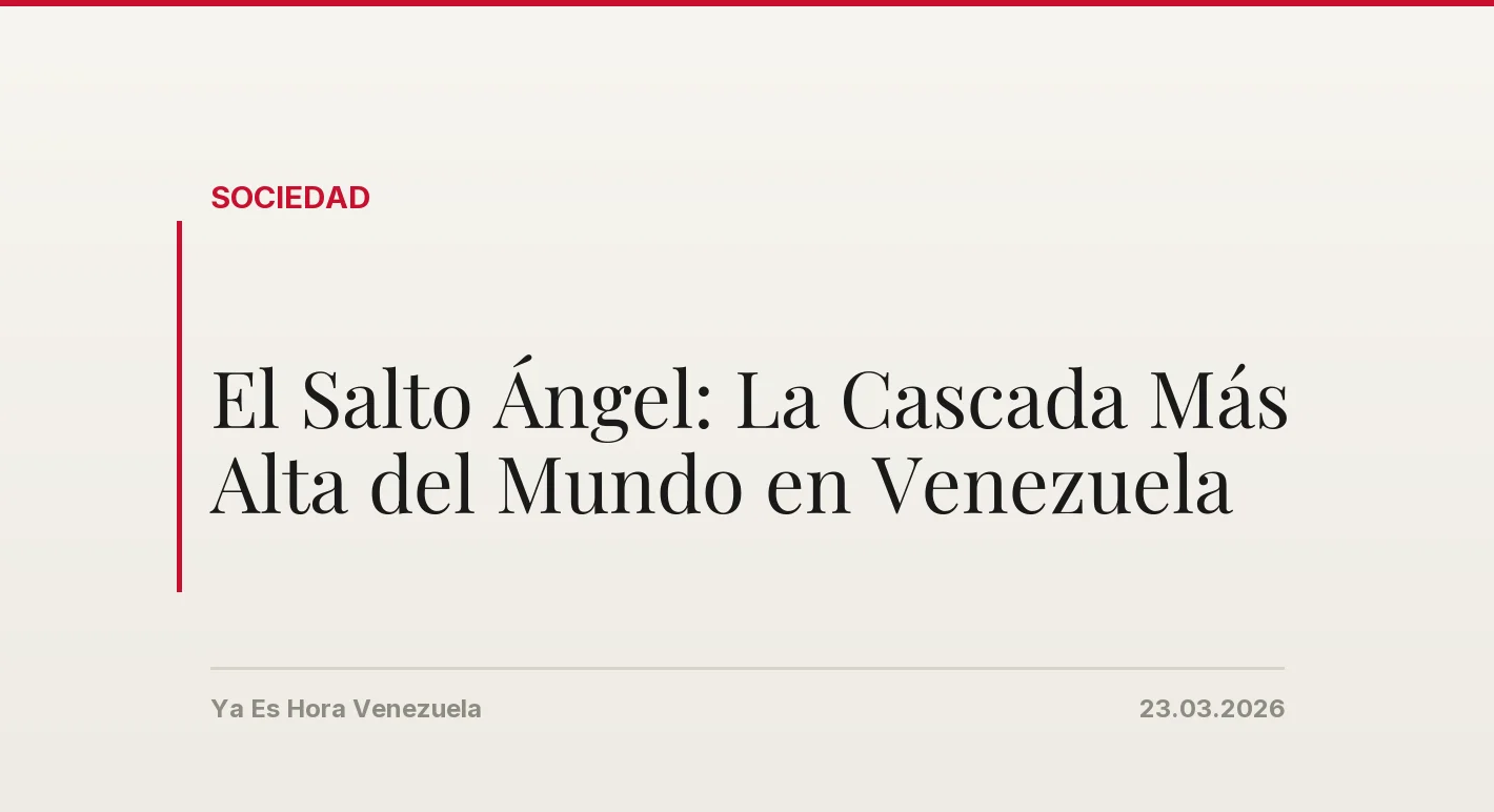 El Salto Ángel: La Cascada Más Alta del Mundo en Venezuela