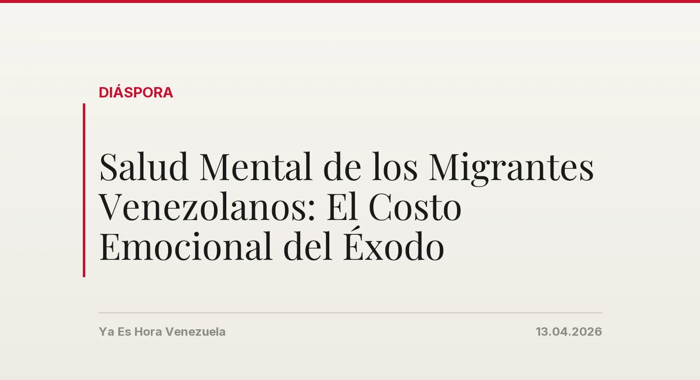 Salud Mental de los Migrantes Venezolanos: El Costo Emocional del Éxodo