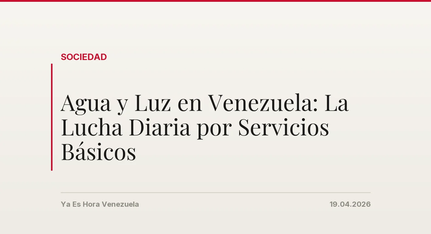 Agua y Luz en Venezuela: La Lucha Diaria por Servicios Básicos