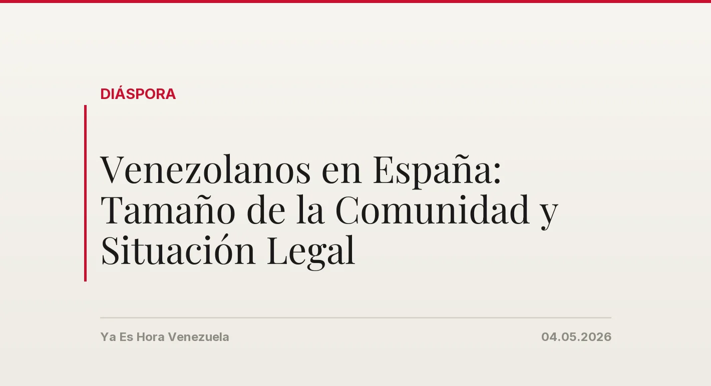 Venezolanos en España: Tamaño de la Comunidad y Situación Legal